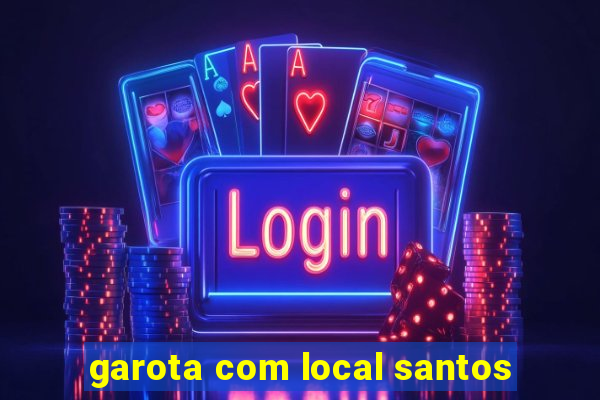 garota com local santos